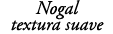 Nogal textura suave