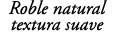 Roble natural textura suave
