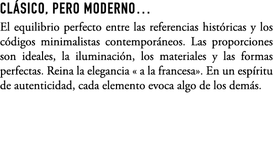 CL SICO, PERO MODERNO… El equilibrio perfecto entre las referencias hist ricas y los c digos minimalistas contempor n...