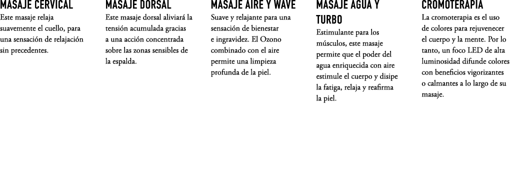 MASAJE CERVICAL Este masaje relaja suavemente el cuello, para una sensaci n de relajaci n sin precedentes. MASAJE DOR...