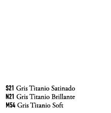 S21 Gris Titanio Satinado N21 Gris Titanio Brillante M54 Gris Titanio Soft