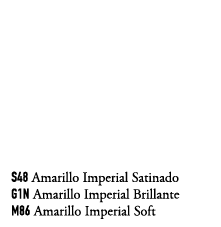 S48 Amarillo Imperial Satinado G1n Amarillo Imperial Brillante M86 Amarillo Imperial Soft