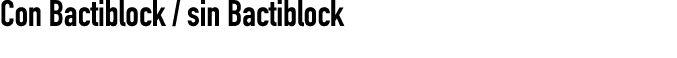 Con Bactiblock / sin Bactiblock 