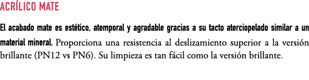 ACR LICO MATE El acabado mate es est tico, atemporal y agradable gracias a su tacto aterciopelado similar a un materi...