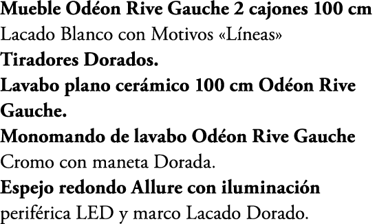 Mueble Od on Rive Gauche 2 cajones 100 cm Lacado Blanco con Motivos «L neas» Tiradores Dorados. Lavabo plano cer mico...