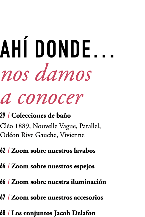 AH DONDE… nos damos a conocer 29 / Colecciones de ba o Cl o 1889, Nouvelle Vague, Parallel, Od on Rive Gauche, Vivie...