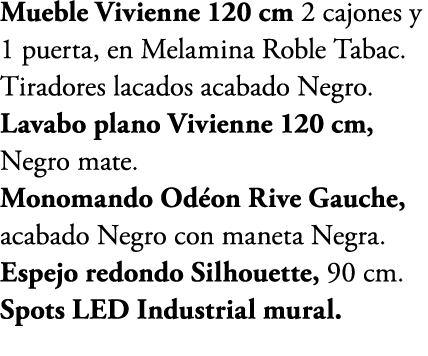 Mueble Vivienne 120 cm 2 cajones y 1 puerta, en Melamina Roble Tabac. Tiradores lacados acabado Negro. Lavabo plano V...