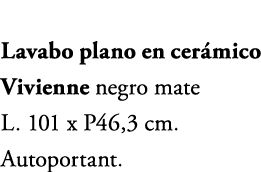 Lavabo plano en cer mico Vivienne negro mate L. 101 x P46,3 cm. Autoportant.