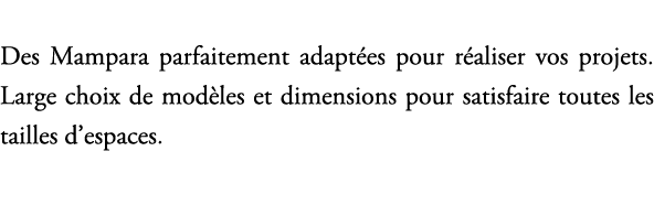 Des Mampara parfaitement adapt es pour r aliser vos projets. Large choix de mod les et dimensions pour satisfaire tou...