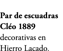Par de escuadras Cl o 1889 decorativas en Hierro Lacado.