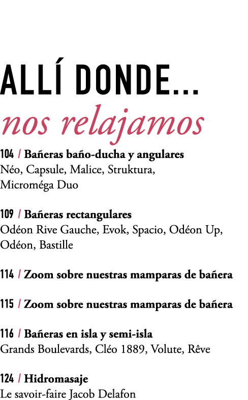 ALL DONDE... nos relajamos 104 / Ba eras ba o ducha y angulares N o, Capsule, Malice, Struktura, Microm ga Duo 109 /...