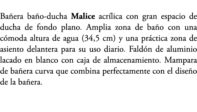 Ba era ba o ducha Malice acr lica con gran espacio de ducha de fondo plano. Amplia zona de ba o con una c moda altura...