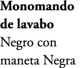 Monomando de lavabo Negro con maneta Negra