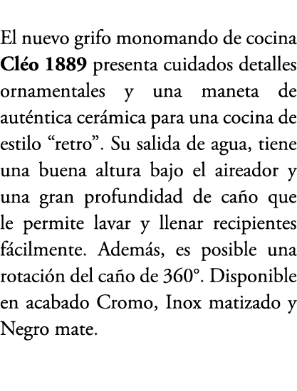 El nuevo grifo monomando de cocina Cl o 1889 presenta cuidados detalles ornamentales y una maneta de aut ntica cer mi...