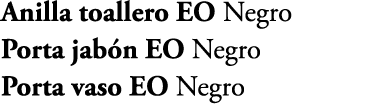 Anilla toallero EO Negro Porta jab n EO Negro Porta vaso EO Negro