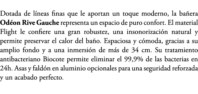 Dotada de l neas finas que le aportan un toque moderno, la ba era Od on Rive Gauche representa un espacio de puro con...