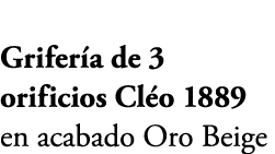 Grifer a de 3 orificios Cl o 1889 en acabado Oro Beige